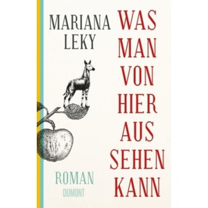 Was man von hier aus sehen kann | Mariana Leky (ISBN: 9783832198398)