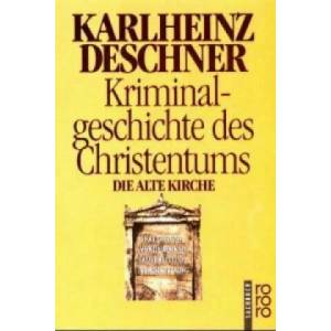 Kriminalgeschichte des Christentums. Bd. 3 | Karlheinz Deschner (1996)