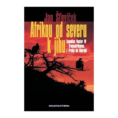 Afrikou od severu k jihu Jan Šťovíček