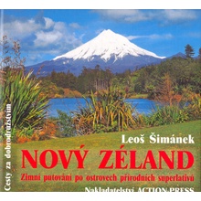 Nový Zéland -- Zimní putování po ostrovech přírodních superlativů - Leoš Šimánek