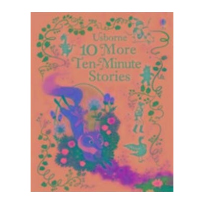 10 More Ten-Minute Stories