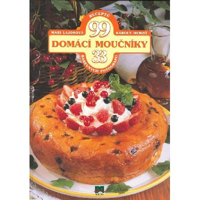 Domácí moučníky 99 receptů Lajosová M, Hemzö Károly
