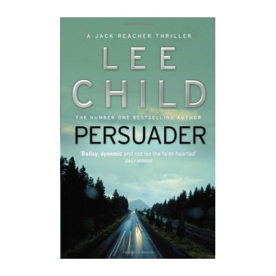 Persuader: - Jack Reacher 7 - Lee Child