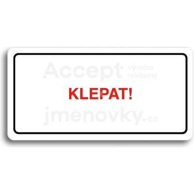 ACCEPT Piktogram KLEPAT! - bílá tabulka - barevný tisk