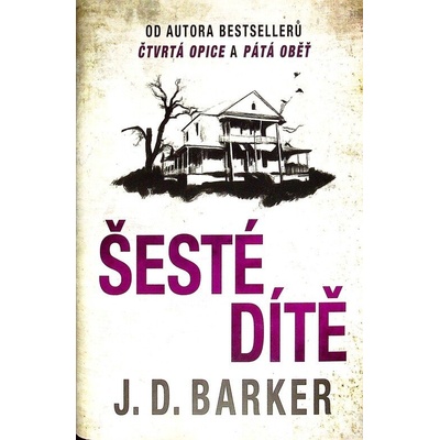 Šesté dítě - Barker J. D.