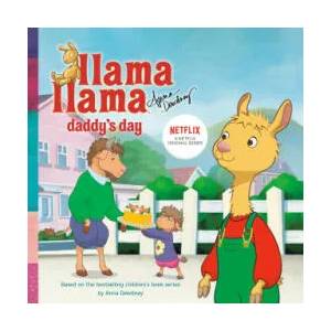 Llama Llama Daddy's Day | Anna Dewdney (ISBN: 9780593224717)