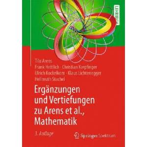 Erganzungen und Vertiefungen zu Arens et al. , Mathematik | Tilo Arens, Frank Hettlich, Christian Karpfinger, Ulrich Kockelkorn, Klaus Lichtenegger, Hellmuth Stachel (ISBN: 9783662535844)