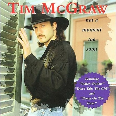 MCGRAW TIM: NOT A MOMENT TOO SOON CD
