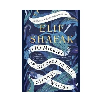 10 Minutes 38 Seconds in this Strange World - Elif Shafak