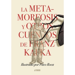 La metamorfosis y otros cuentos de Franz Kafka | PACO ROCA, FRANZ KAFKA (2022)