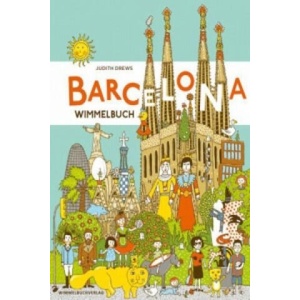 Barcelona Wimmelbuch | Judith Drews (ISBN: 9783942491778)