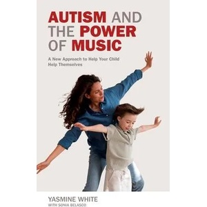 Autism and the Power of Music | Yasmine L White (ISBN: 9781949177725)