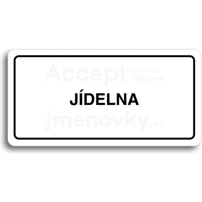 ACCEPT Piktogram JÍDELNA - bílá tabulka - černý tisk