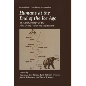 Humans at the End of the Ice Age | Lawrence Guy Straus, Berit Valentin Eriksen, Jon M. Erlandson, David R. Yesner (ISBN: 9780306451775)