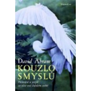 Kouzlo smyslů | David Abram (ISBN: 9788074360244)