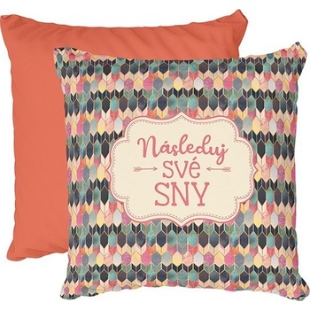 Nekupto Útulný domov Nasleduj svoje sny vankúš 40x40