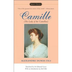 Camille | Alexandre Dumas, Edmund Gosse, Toril Moi (ISBN: 9780451529206)