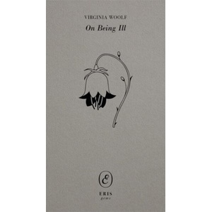 On Being Ill (ISBN: 9781916809796)