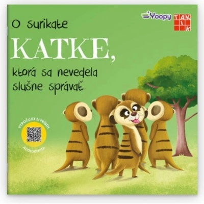 O surikate Katke, ktorá sa nevedela slušne správať