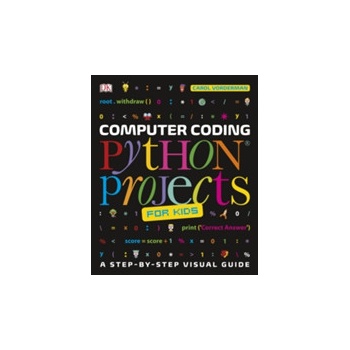 Computer Coding Python Projects for Kids Vorderman Carol