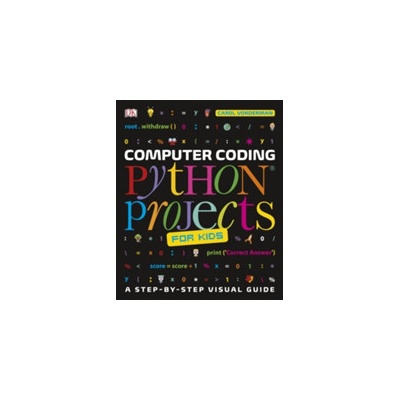 Computer Coding Python Projects for Kids Vorderman Carol
