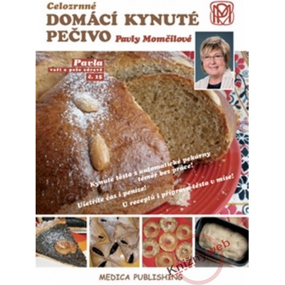 Celozrnné domácí kynuté pečivo Pavly Momčilové - Pavla Momčilová