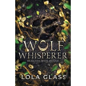 Wolf Whisperer | Lola Glass (ISBN: 9798349562860)