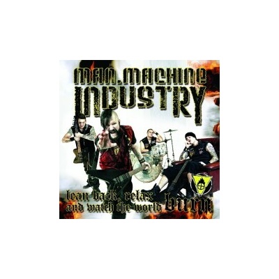 Man.Machine.Industry - Lean Back, Relax And Watch The World Burn