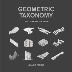 Geometric Taxonomy: Carlos Ferrater, Oab (ISBN: 9781948765862)