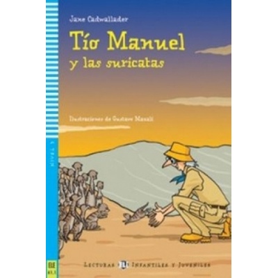 Tío Manuel y las suricatas | Jane Cadwallader