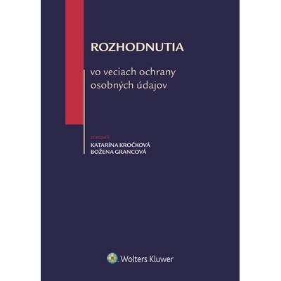 Rozhodnutia vo veciach ochrany osobných údajov - Božena Grancová, Katarína Kročková