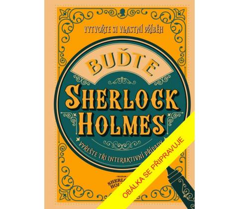 Buďte Sherlock Holmes
