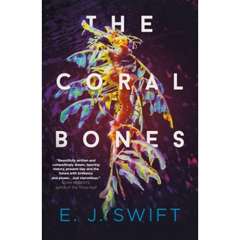 Quercus Publishing Coral Bones | EJ Swift