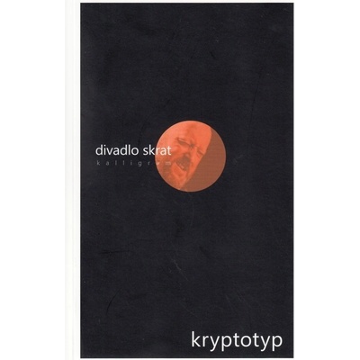 Kolektív autorov - Divadlo skrat - kryptotyp