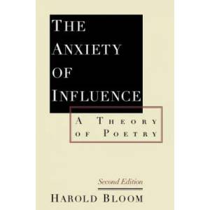Anxiety of Influence | Harold Bloom (ISBN: 9780195112214)