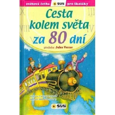 Cesta kolem světa za 80 dní - Světová četba pro školáky - Jules Verne, Consuelo Delgado, Silvina Socolovsky