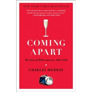 Coming Apart | Charles Murray (2013)
