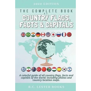 Complete Book of Country Flags, Facts and Capitals | B. C. LESTER BOOKS (ISBN: 9781913668181)
