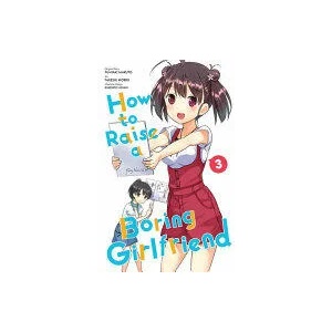 How to Raise a Boring Girlfriend, Vol. 3 | Takeshi Moriki (ISBN: 9780316310819)