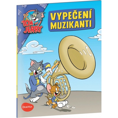 VYPEČENÍ MUZIKANTI – Tom a Jerry v obrázkovém příběhu