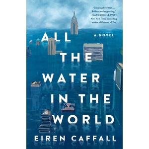 All the Water in the World | CAFFALL EIREN (ISBN: 9781250353528)