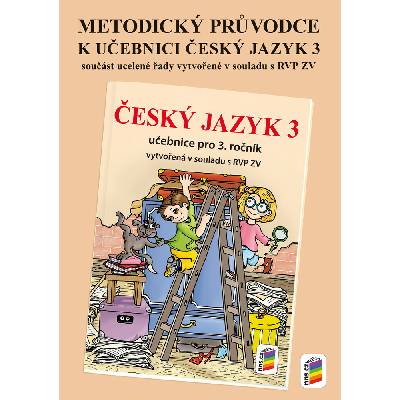 Metodický průvodce učebnicí Český jazyk 3 - neuveden