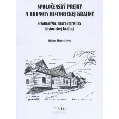 Spoločenský prejav a hodnoty historickej krajiny - Miriam Heinrichová