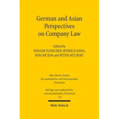 German and Asian Perspectives on Company Law | Holger Fleischer, Hideki Kanda, Kon Sik Kim, Peter Mülbert