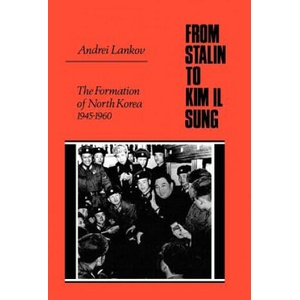 From Stalin to Kim Il Sung | Lankov (ISBN: 9780813531175)
