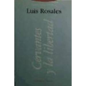 Cervantes y la libertad | Rosales, Luis (ISBN: 9788481641318)