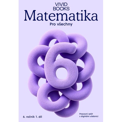 Matematika pro všechny 6. ročník 1. díl - Pracovní sešit s digitální učebnicí