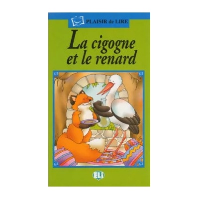Plaisir de Lire Serie Verte La cigogne et le renard + Audio CD