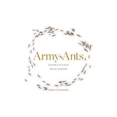 Army Ants | Daniel J. C. Kronauer