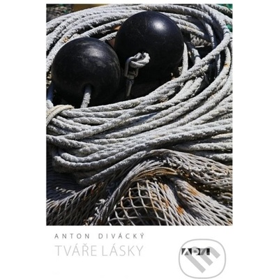 Tváře lásky - Anton Divácký